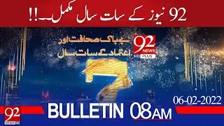 92 News Turns 7 |  Bulletin | 08:00 AM | 06 February 2022 | 92NewsUK