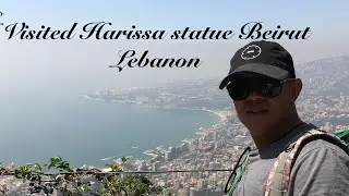 Tour of Beirut city || visited harissa lebanon || statue