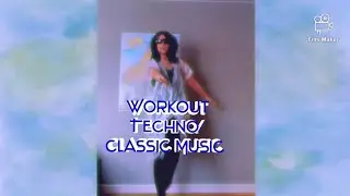 Workout, Techno/Classic Music 