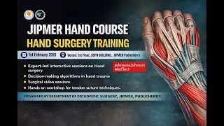 JIPMER Hand Course 2026 | Everything About Hand | Expert Surgical Workshop
