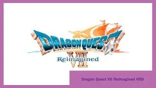 A Long demo hopefully| Dragon Quest 7 Reimagined Demo Part 1