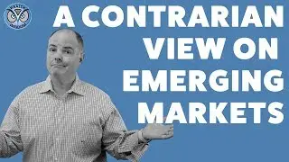 Emerging Markets in Your Portfolio?  Some Say Yes, I Say No