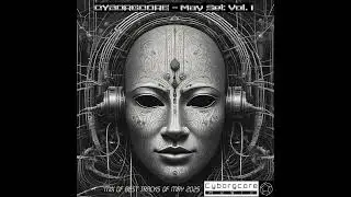 CYBORGCORE - May Set Vol.1