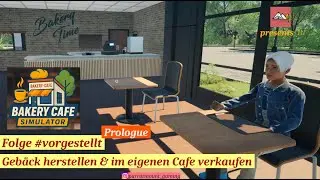 Bakery Cafe Simulator #vorgestellt  Gebäck herstellen & im eigenen Cafe verkaufen (deutsch/Letsplay)