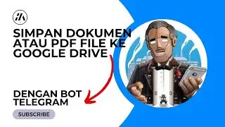 SIMPAN FILE PDF ATAU DOKUMEN KE GOOGLE DRIVE DENGAN BOT TELEGRAM #18