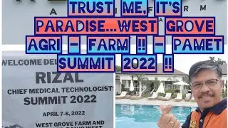 TRUST ME, IT'S PARADISE...WEST GROVE AGRI - FARM !! - PAMET SUMMIT 2022 !!  I  Glenn_Abs