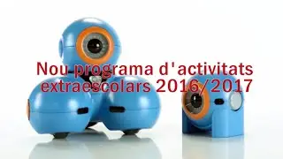Extraescolars Rob&ograve;tica i Videojocs ClauTIC 2016 2017
