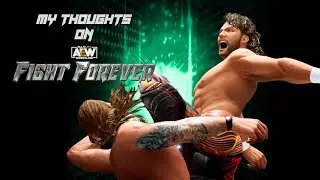 My Thoughts on AEW Fight Forever