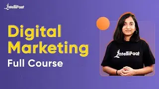 Digital Marketing Full Course 2023 | Digital Marketing Course | Digital Marketing | Intellipaat