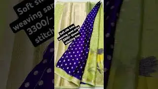 soft silk kita weaving saree 100% quality blouse stitching free#saree #stitchboutique #fashion