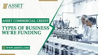 ASSET Commercial Credit || Types of Business We're Funding || Factoring for Businesses