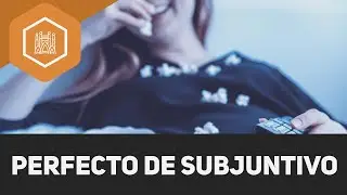 Perfecto de subjuntivo