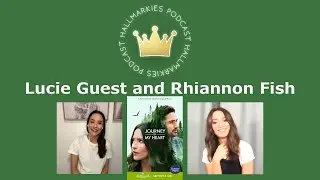 Actress Rhiannon Fish and Director Lucie Guest Interview (Journey of My Heart)