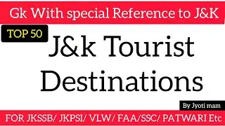 MCQ - Important Tourist Destinations of J & k | For JKSSB Exams - Previous year asked Questions |