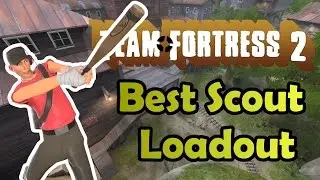 TF2: Top 3 Best Scout Loadouts