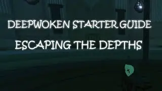 DeepWoken Starter Guide | How To Escape The Depths