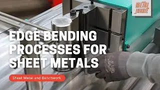 Edge Bending Processes for Sheet Metals