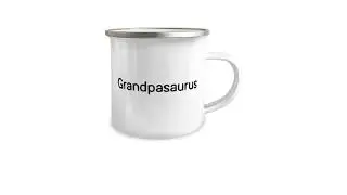 Brilliant Grandfather Gifts, Grandpasaurus, Brilliant Christmas 12oz Camper Mug Gifts For Granddad