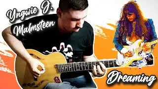 Yngwie J . Malmsteen - Dreaming ( Tell me ) Guitar Cover