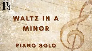 Waltz in A minor - Piano Mike