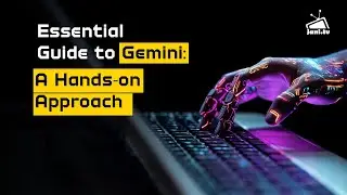 Mastering Gemini | A Developer's Practical Guide for Hands-On Learning