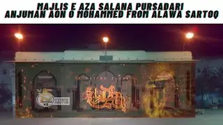 y5Live🔴ᴴᴰMajlis E Aza Salana Pursadari Anjuman Aon o Mohammed From Alawa Sartoq 2022