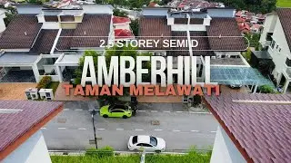 2.5 STOREY SEMI DETACHED AMBERHILL, TAMAN MELAWATI