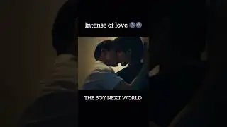 ROMANCE +🌶️ SEX SCENE OF &ldquo;THE BOY NEXT WORLD&rdquo; #bl #thaiblseries #theboynextworld #bromance #blkiss