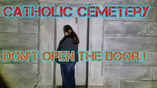 Haunted Catholic Cemetery