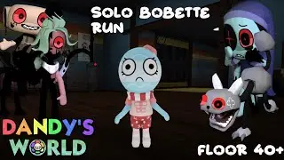 Dandy's World Solo Bobette Run (#2)