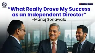 Independent Director Secrets: Manoj Sonawala on Branding, Networking & Board Success