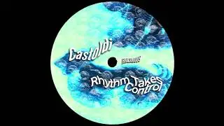 Castoldi - Rhythm Takes Control [Rationalism]