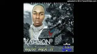 Kahsion - Must Mek It (Official Audio) June 2017