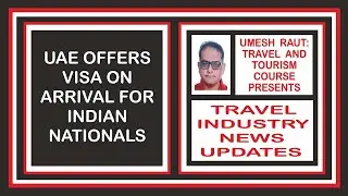 UAE Offers Visa On Arrival For Indian Nationals | Travel Industry News