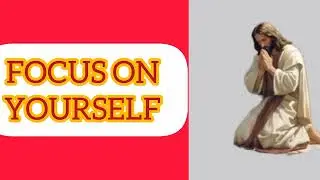 Focus On Yourself