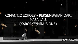 Romatic Echoes   Persembahan dari masa lalu