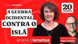 Por que o islamismo é odiado pelo Ocidente? - Arlene Clemesha - Programa 20 Minutos