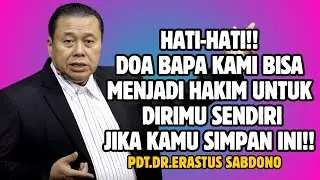 HATI-HATI!! | PDT. DR. ERASTUS SABDONO