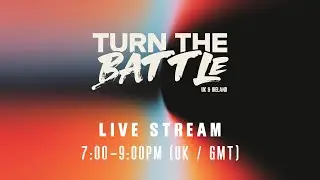 Turn The Battle | Live Stream | 22nd January
