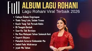 Album Lagu Rohani Kristen Terbaru | Lagu Rohani Viral Terbaik 2026