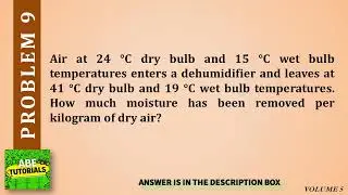 Air at 24 °C dry bulb and 15 °C wet bulb temperatures enters a dehumidifier and leaves at 41 °C dry