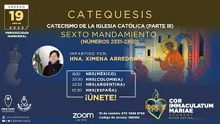 Clase 28 – Catecismo III con la Hna  Ximena Arredondo – 19 de julio de 2025
