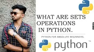 WHAT ARE SETS OPERATIONS IN PYTHON || PYTHON FOR BEGINNERS