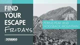 Perins Peak and Hogsback Mountain from the Rim Trail | Find Your Escape Fridays | Visit Durango