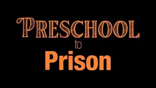 The Making and Journey of Preschool to Prison Documentary Project