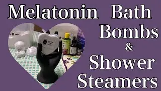 Melatonin Bath Bombs and Shower Steamers