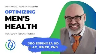 Optimizing Men&rsquo;s Health w/ Dr Geo Espinosa