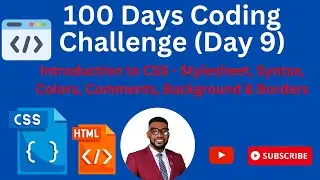 Day 9, Introduction to CSS - Stylesheet, Syntax, Colors, Comments, Background & Borders