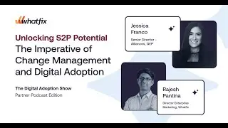 Unlocking S2P Potential: The Imperative of Change Management and Digital Adoption
