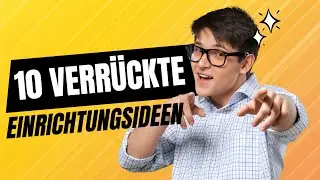 10 verrückte Einrichtungsideen